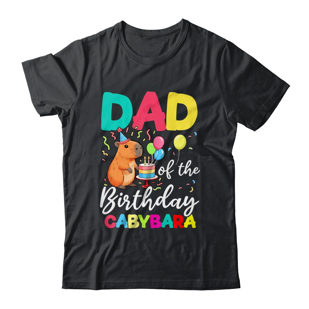 Dad Of The Birthday Capybara Girl Bday Party Family Shirt & Hoodie | siriusteestore