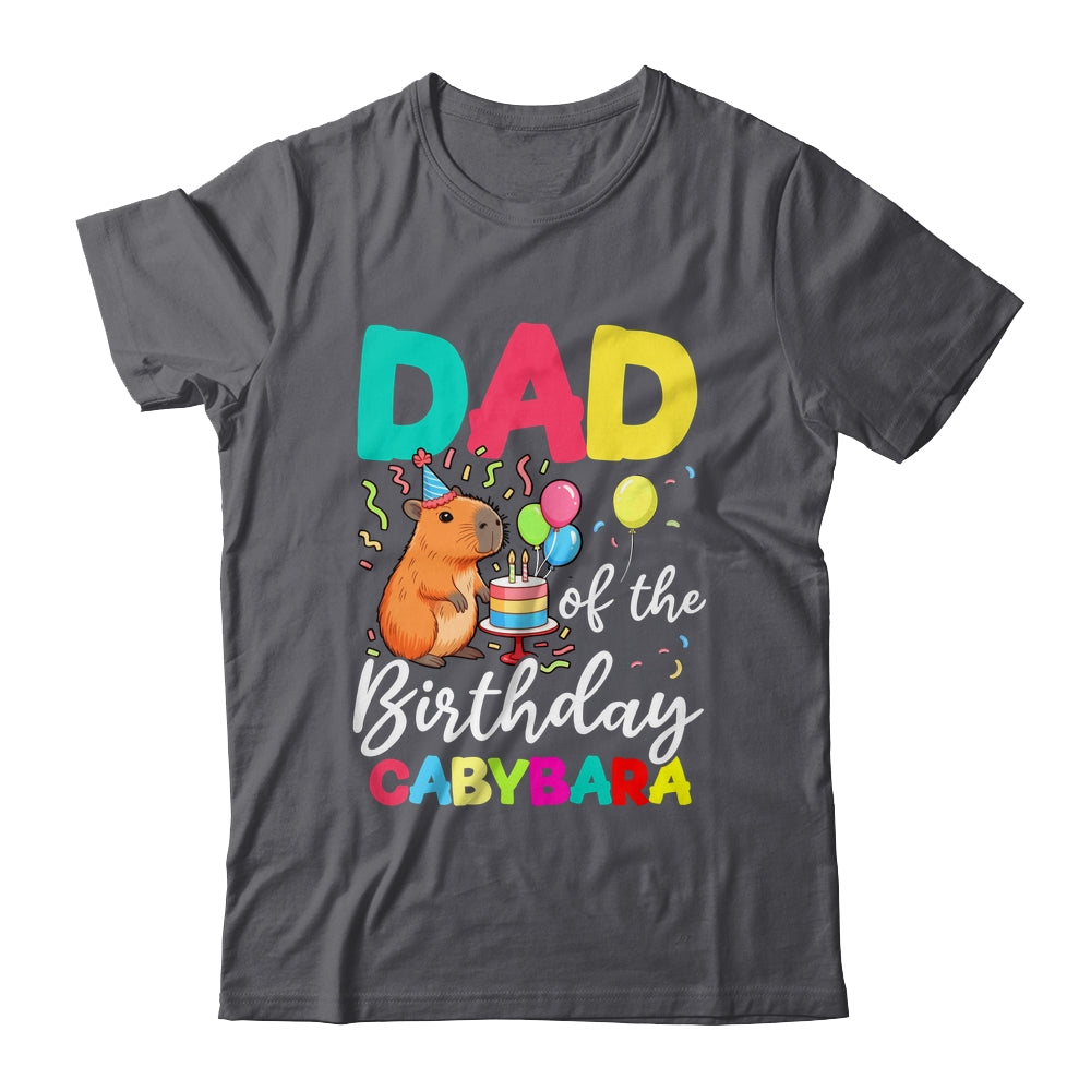 Dad Of The Birthday Capybara Girl Bday Party Family Shirt & Hoodie | siriusteestore
