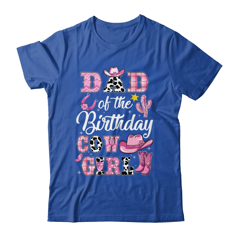 Dad Of The Birthday Cow Girl Western Cowgirl 1st Birthday Shirt & Hoodie | siriusteestore