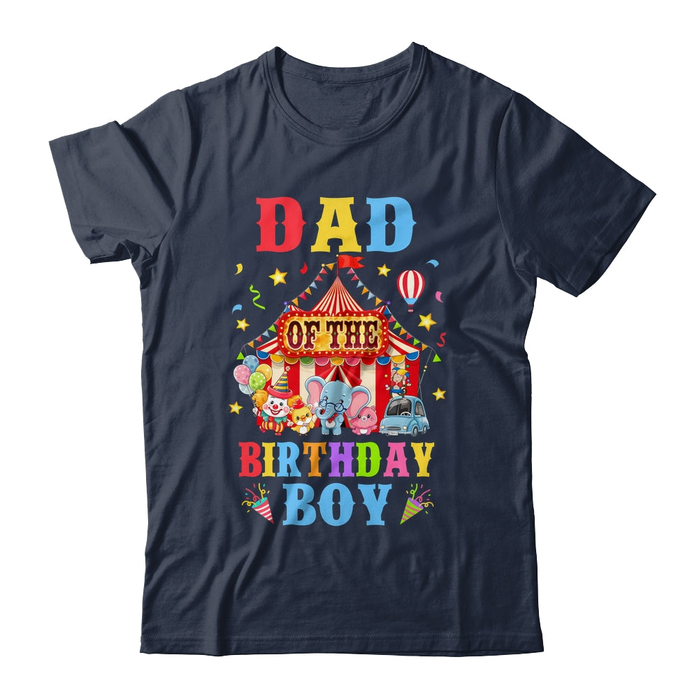 Dad Of The Birthday For Boy Circus Carnival Theme Party Shirt & Hoodie | siriusteestore