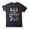 Dad Of The Birthday For Girl Dinosaur T-Rex Party Family Shirt & Hoodie | siriusteestore