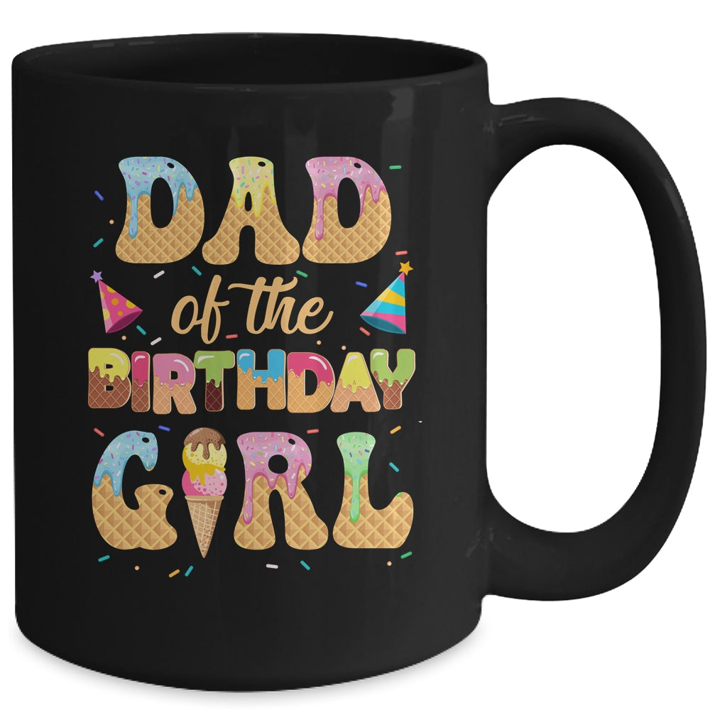 Dad Of The Birthday Girl 1st Ice Cream Party Family Mug | siriusteestore