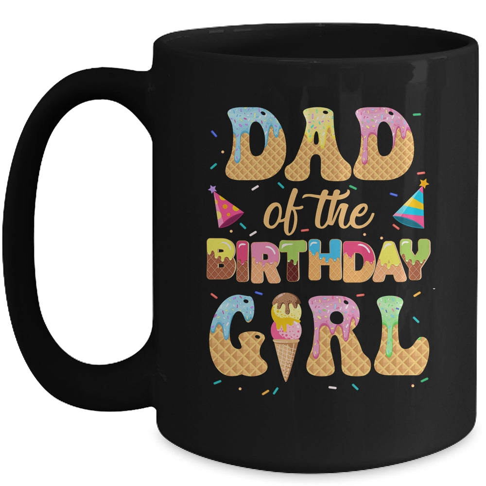 Dad Of The Birthday Girl 1st Ice Cream Party Family Mug | siriusteestore