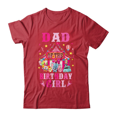 Dad Of The Birthday Girl Circus Carnival Family Party Shirt & Hoodie | siriusteestore