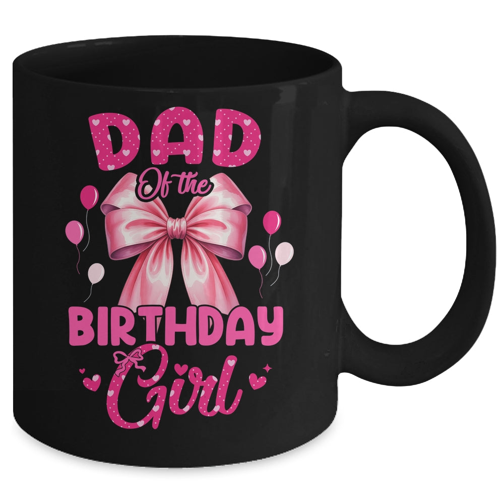 Dad Of The Birthday Girl Coquette Bow Matching Family Mug | siriusteestore