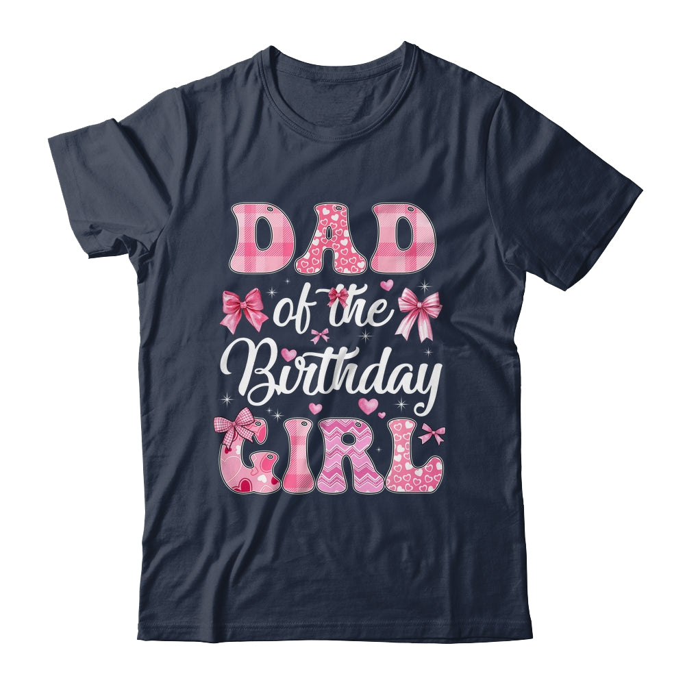 Dad Of The Birthday Girl Family Pink Coquette Bow Shirt & Hoodie | siriusteestore