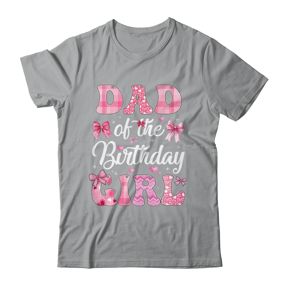 Dad Of The Birthday Girl Family Pink Coquette Bow Shirt & Hoodie | siriusteestore
