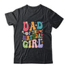 Dad Of The Birthday Girl Groovy Party 1st Birthday Girl Shirt & Hoodie | siriusteestore