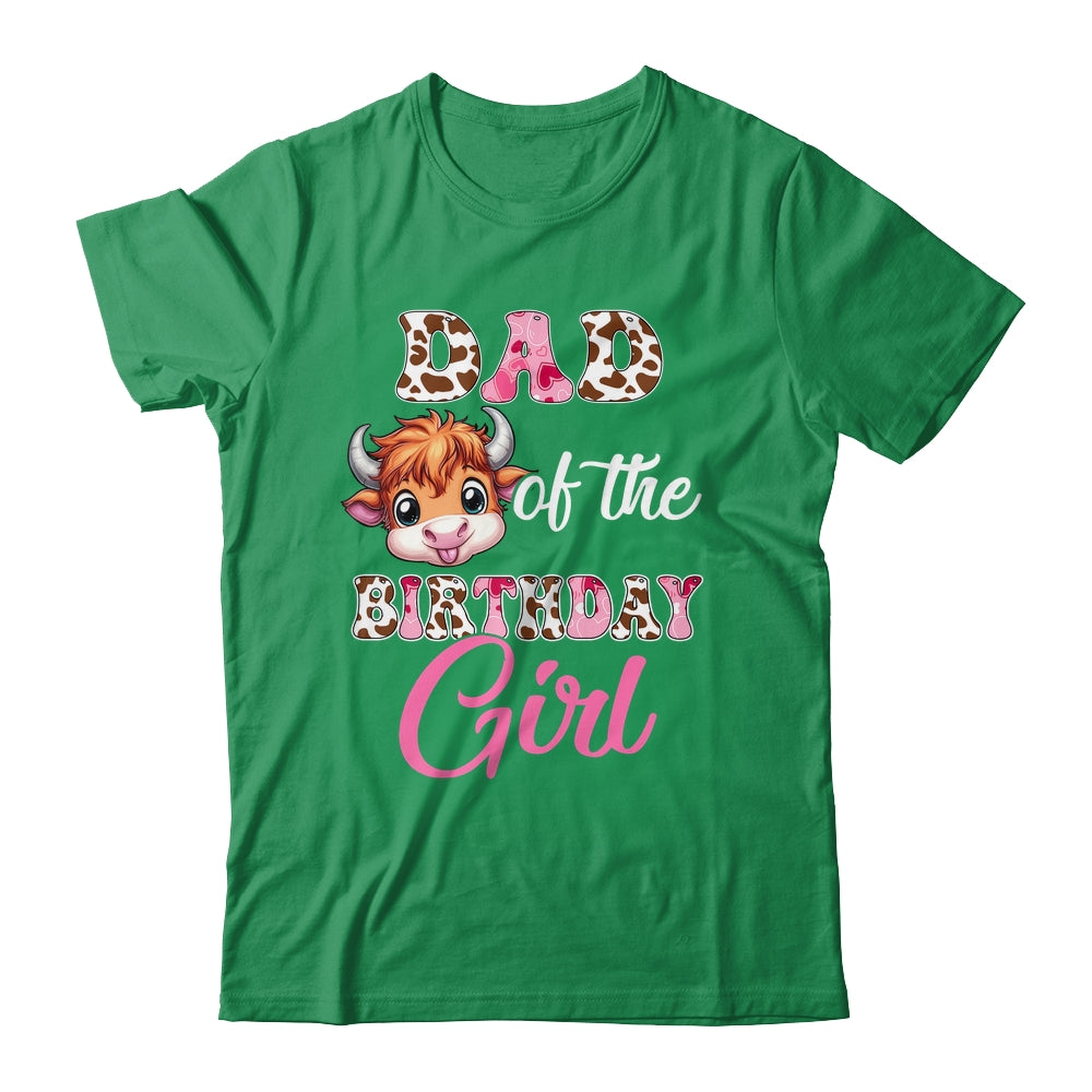 Dad Of The Birthday Girl Highland Cow Farm 1st Birthday Shirt & Hoodie | siriusteestore
