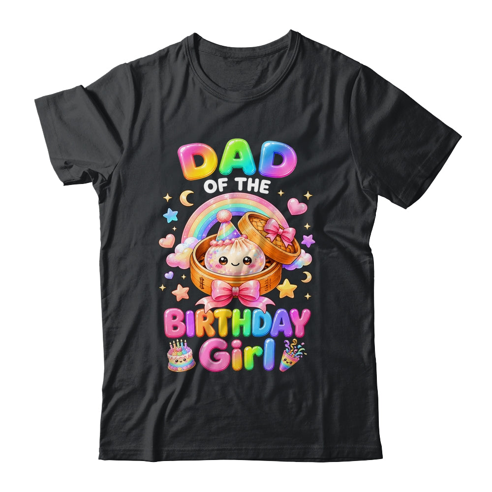 Dad Of The Birthday Girl Kawaii Dumpling Squishy Family Shirt & Hoodie | siriusteestore