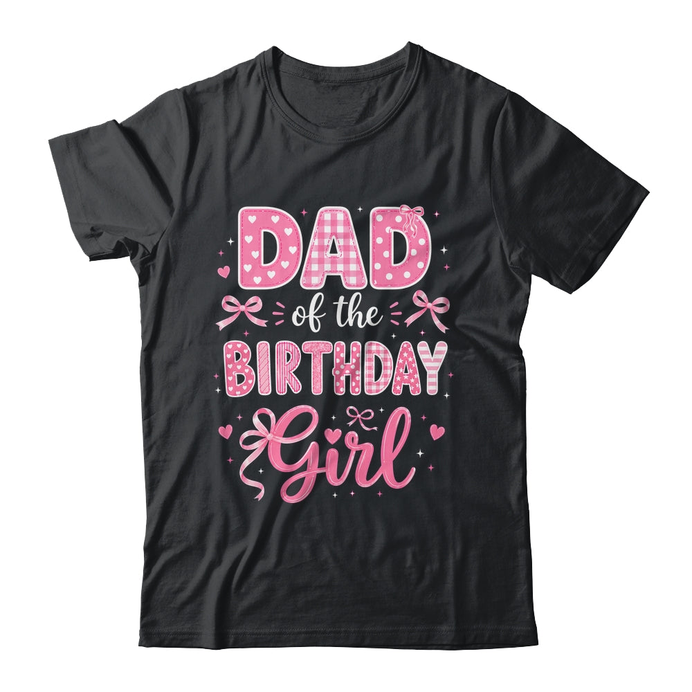 Dad Of The Birthday Girl Matching Pink Coquette Bow Shirt & Hoodie | siriusteestore