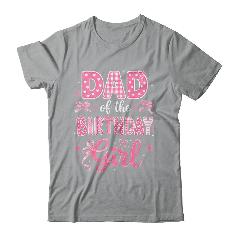 Dad Of The Birthday Girl Matching Pink Coquette Bow Shirt & Hoodie | siriusteestore