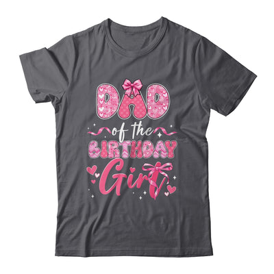 Dad Of The Birthday Girl Pink Coquette Bow Family Shirt & Hoodie | siriusteestore