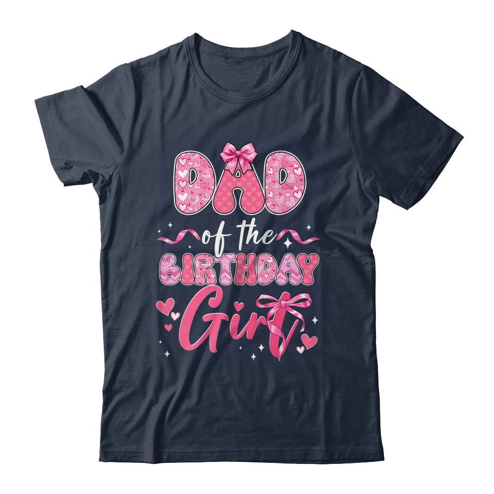 Dad Of The Birthday Girl Pink Coquette Bow Family Shirt & Hoodie | siriusteestore