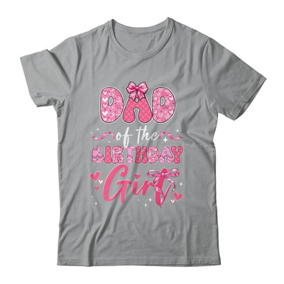 Dad Of The Birthday Girl Pink Coquette Bow Family Shirt & Hoodie | siriusteestore
