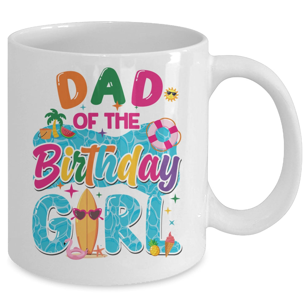 Dad Of The Birthday Girl Pool Party Beach Family Matching Mug | siriusteestore