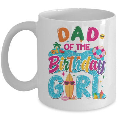 Dad Of The Birthday Girl Pool Party Beach Family Matching Mug | siriusteestore