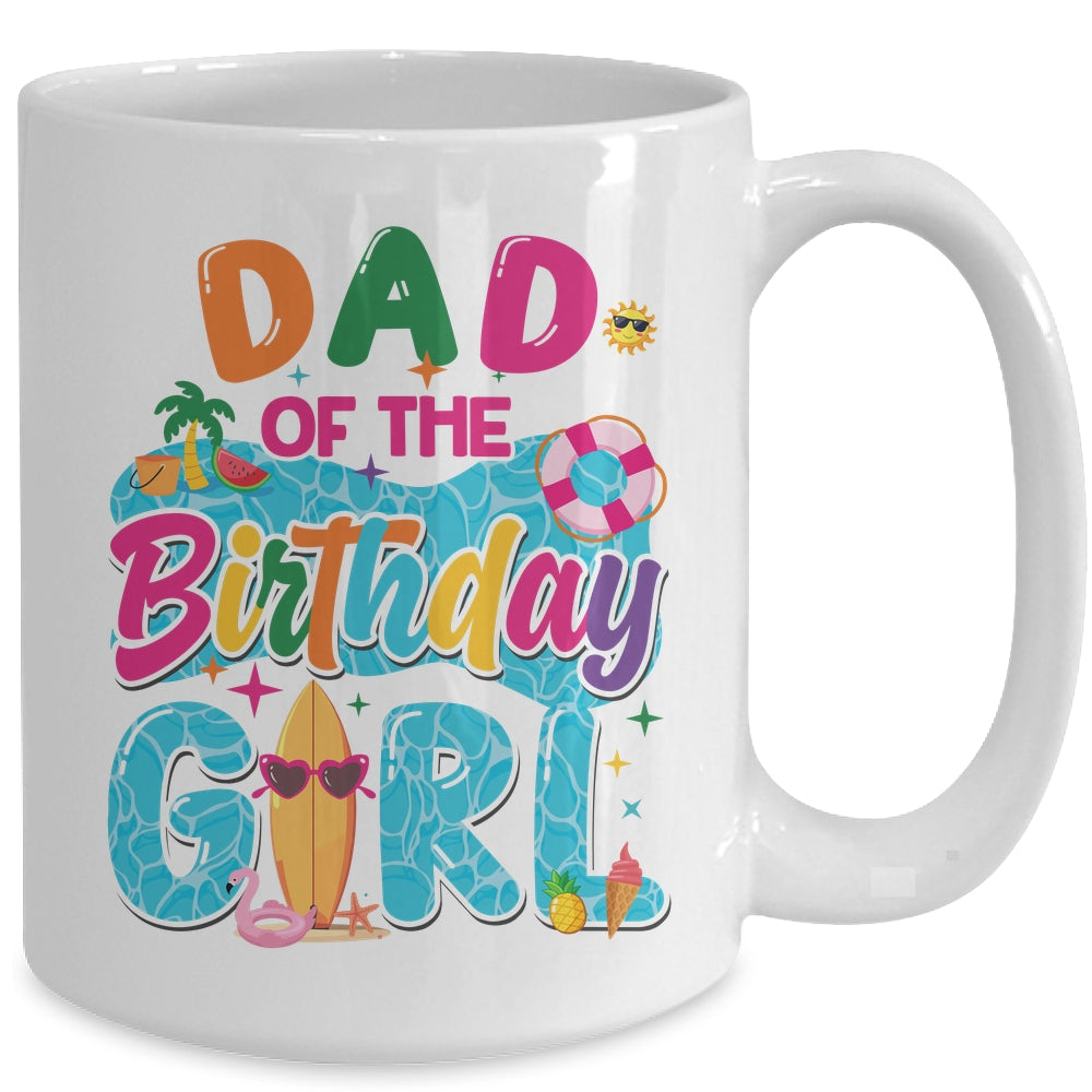 Dad Of The Birthday Girl Pool Party Beach Family Matching Mug | siriusteestore