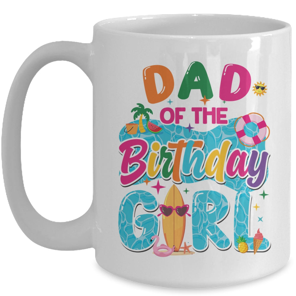 Dad Of The Birthday Girl Pool Party Beach Family Matching Mug | siriusteestore