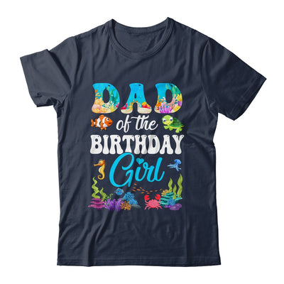 Dad Of The Birthday Girl Sea Fish Ocean Aquarium Party Shirt & Hoodie | siriusteestore