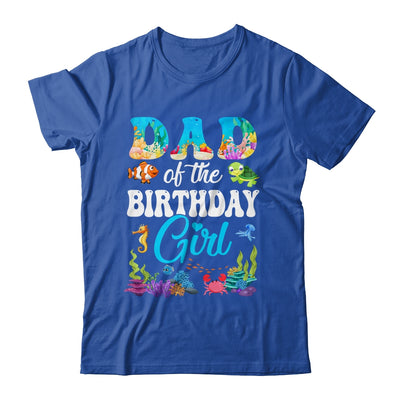 Dad Of The Birthday Girl Sea Fish Ocean Aquarium Party Shirt & Hoodie | siriusteestore