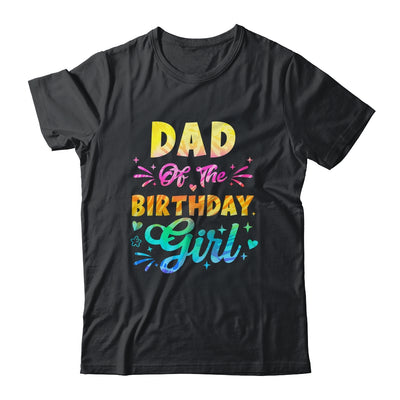 Dad Of The Birthday Girl Tie Dye 1st Birthday Family Shirt & Hoodie | siriusteestore