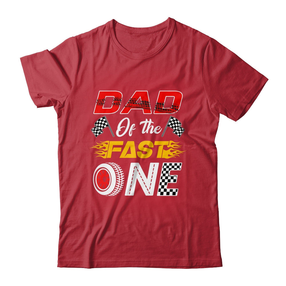 Dad Of The Fast One 1st Birthday Race Car Family Shirt & Hoodie | siriusteestore