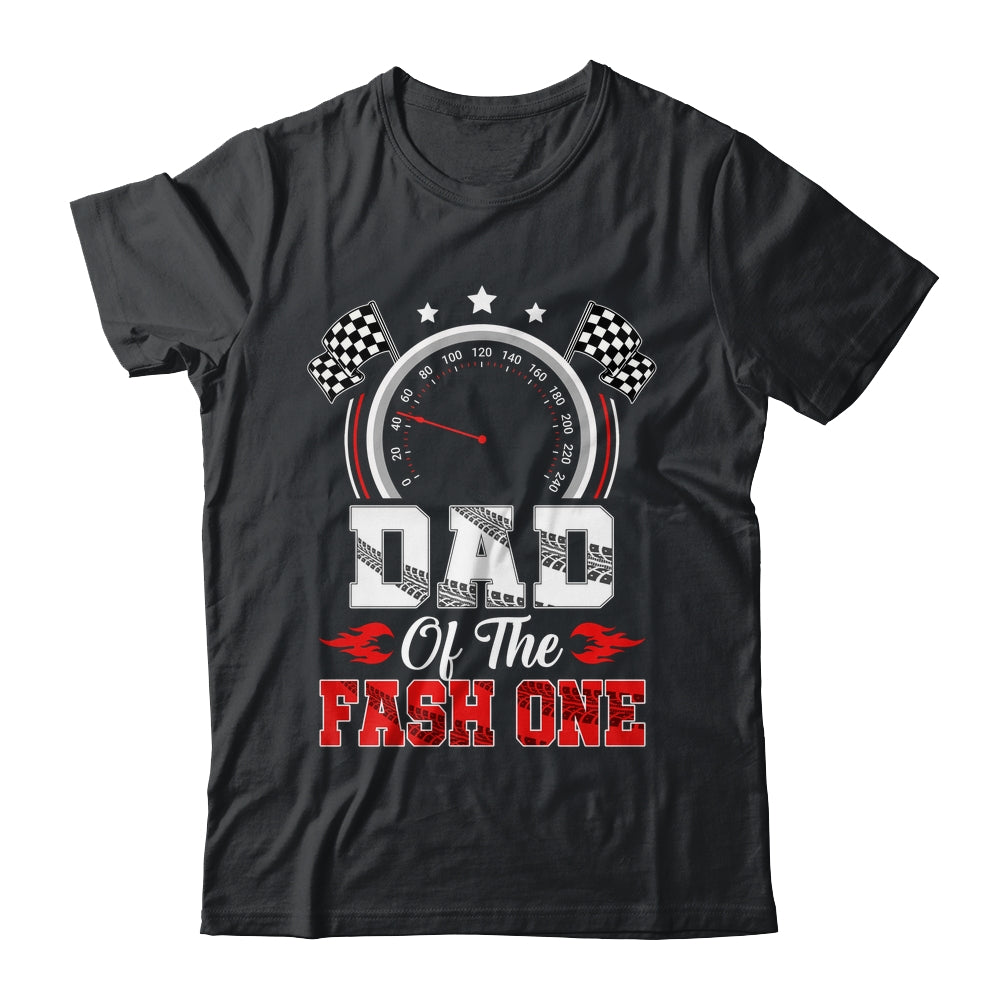 Dad Of The Fast One 1st Birthday Racing Car Family Shirt & Hoodie | siriusteestore
