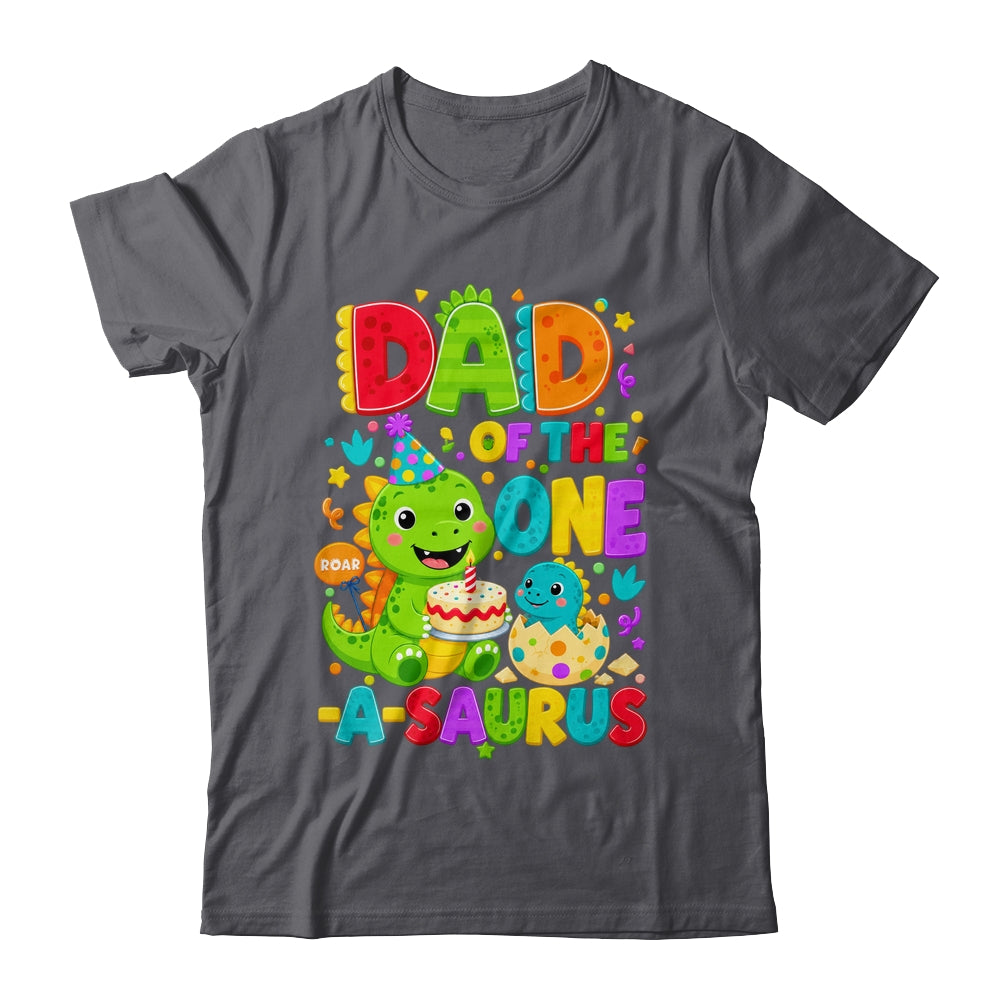 Dad Of The One-A-Saurus 1St Birthday Boy T-Rex Dinosaur Shirt & Hoodie | siriusteestore