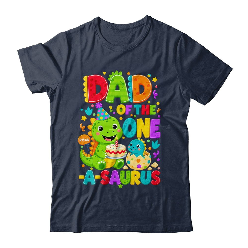 Dad Of The One-A-Saurus 1St Birthday Boy T-Rex Dinosaur Shirt & Hoodie | siriusteestore