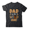 Dad Of Wild One Jungle 1st Birthday Party Leopard Shirt & Hoodie | siriusteestore