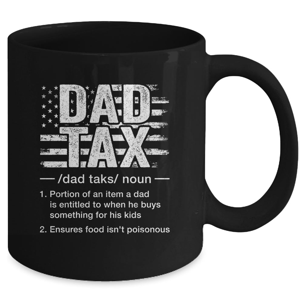 Dad Tax Funny Dad Tax Definition Father's Day Humor Mug | siriusteestore