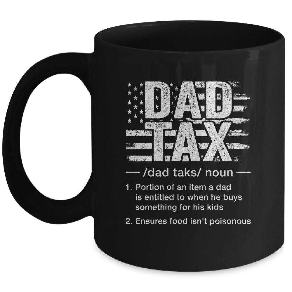 Dad Tax Funny Dad Tax Definition Father's Day Humor Mug | siriusteestore