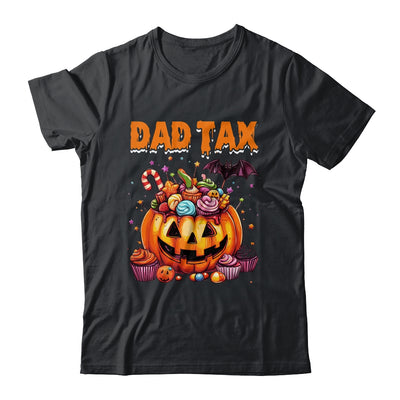 Dad Tax Halloween Dad Joke Men Trick Or Treat Candy Pumkin Shirt & Hoodie | siriusteestore