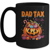 Dad Tax Halloween Dad Joke Men Trick Or Treat Candy Pumkin Mug | siriusteestore