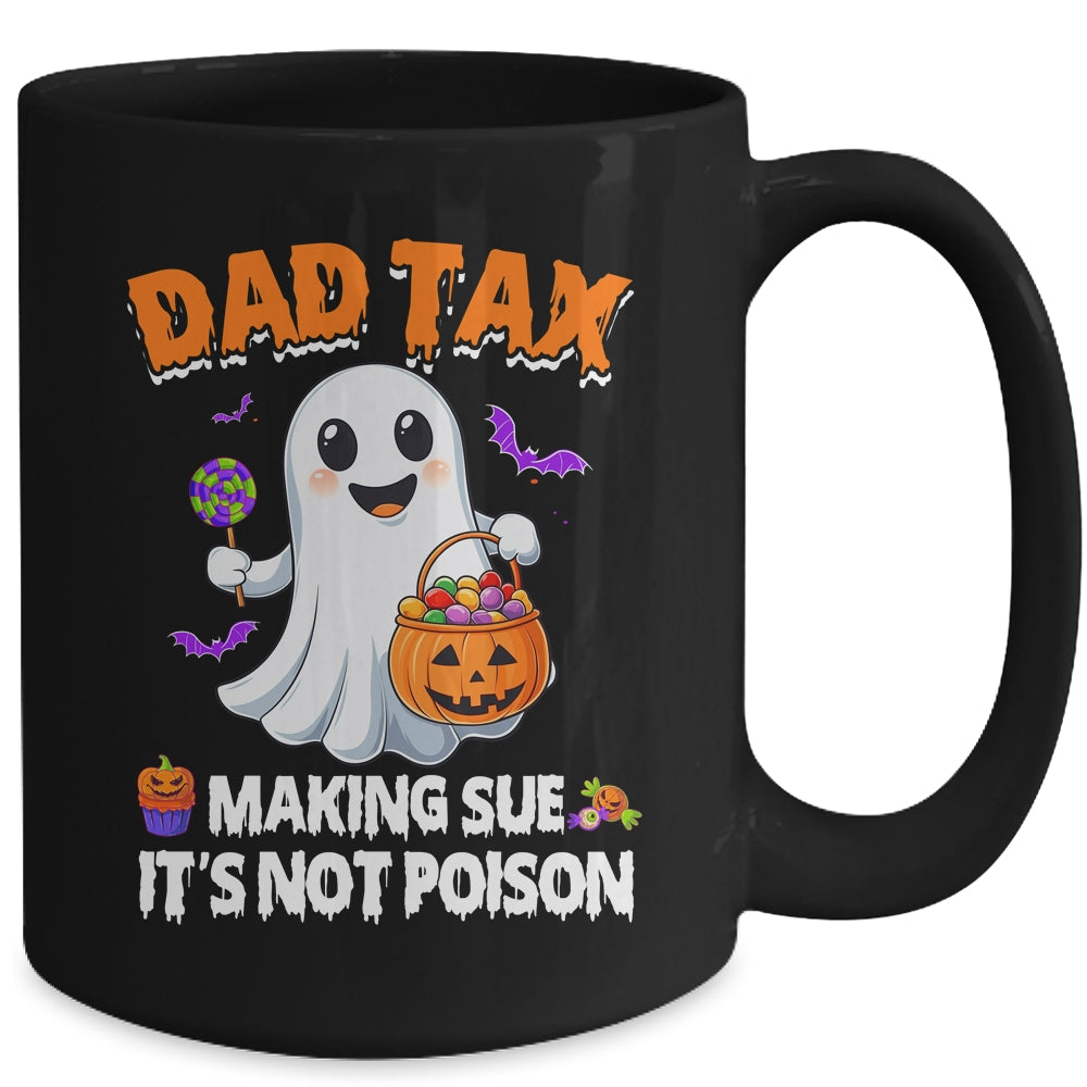 Dad Tax Halloween Trick Or Treat Candy Pumkin Ghost Funny Mug | siriusteestore