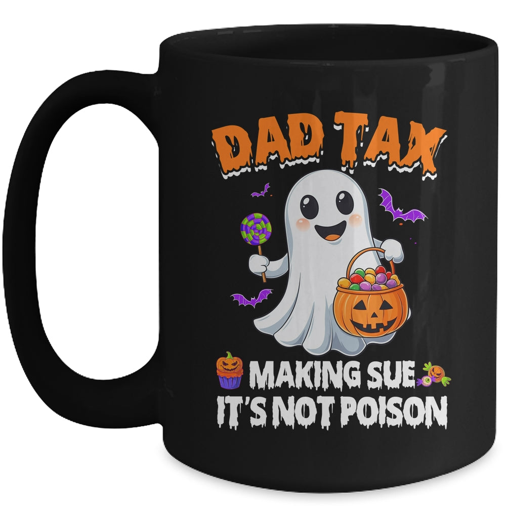 Dad Tax Halloween Trick Or Treat Candy Pumkin Ghost Funny Mug | siriusteestore