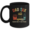 Dad Tax Making Sure It's Not Poison Fathers Day Dad Joke Mug | siriusteestore