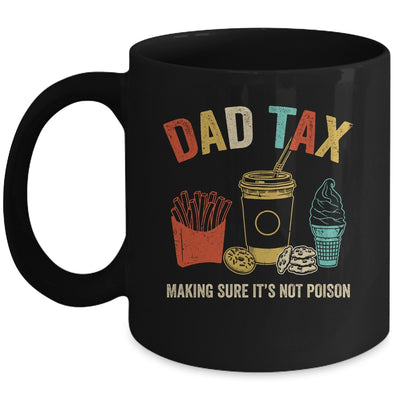 Dad Tax Making Sure It's Not Poison Fathers Day Dad Joke Mug | siriusteestore