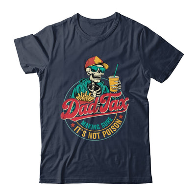 Dad Tax Making Sure It's Not Poison Funny Father's Day Shirt & Hoodie | siriusteestore