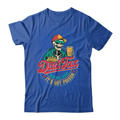Dad Tax Making Sure It's Not Poison Funny Father's Day Shirt & Hoodie | siriusteestore