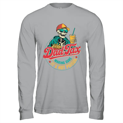 Dad Tax Making Sure It's Not Poison Funny Father's Day Shirt & Hoodie | siriusteestore