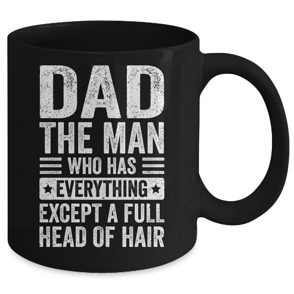 Dad The Man Who Has Everything Funny Fathers Day Men Mug | siriusteestore
