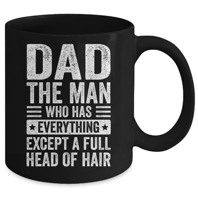 Dad The Man Who Has Everything Funny Fathers Day Men Mug | siriusteestore
