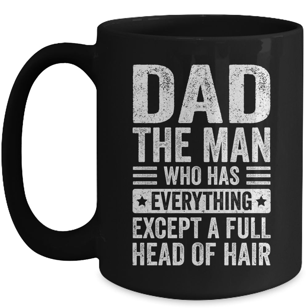 Dad The Man Who Has Everything Funny Fathers Day Men Mug | siriusteestore