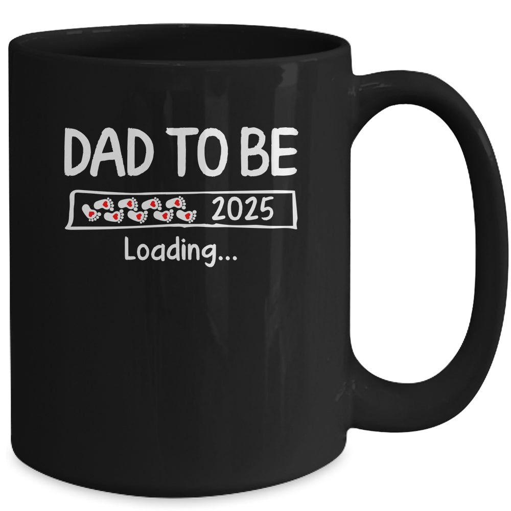 Dad To Be 2025 Loading Promoted To Dad Est 2025 Mug | siriusteestore
