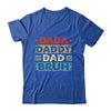 Dada Daddy Dad Bruh Fathers Day Funny Father Retro Shirt & Hoodie | siriusteestore