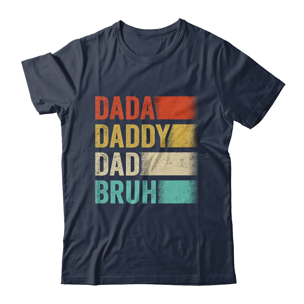 Dada Daddy Dad Bruh Funny Fathers Day Vintage Shirt & Hoodie | siriusteestore