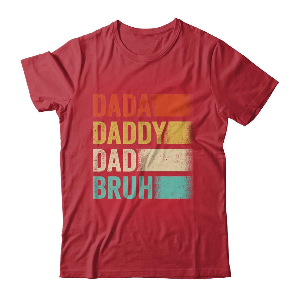 Dada Daddy Dad Bruh Funny Fathers Day Vintage Shirt & Hoodie | siriusteestore