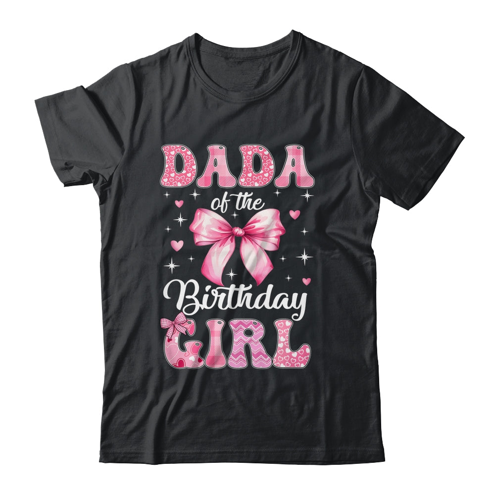 Dada Of Birthday Girl Coquette Bow Matching Family Shirt & Hoodie | siriusteestore